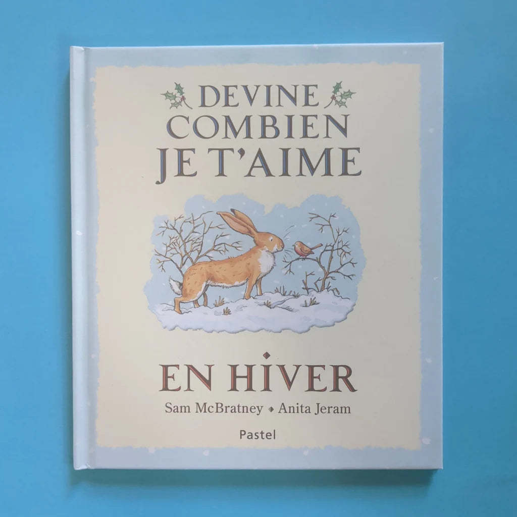 Devines combien je t'aime en Hiver - Sam McBratney / Anita Jeram