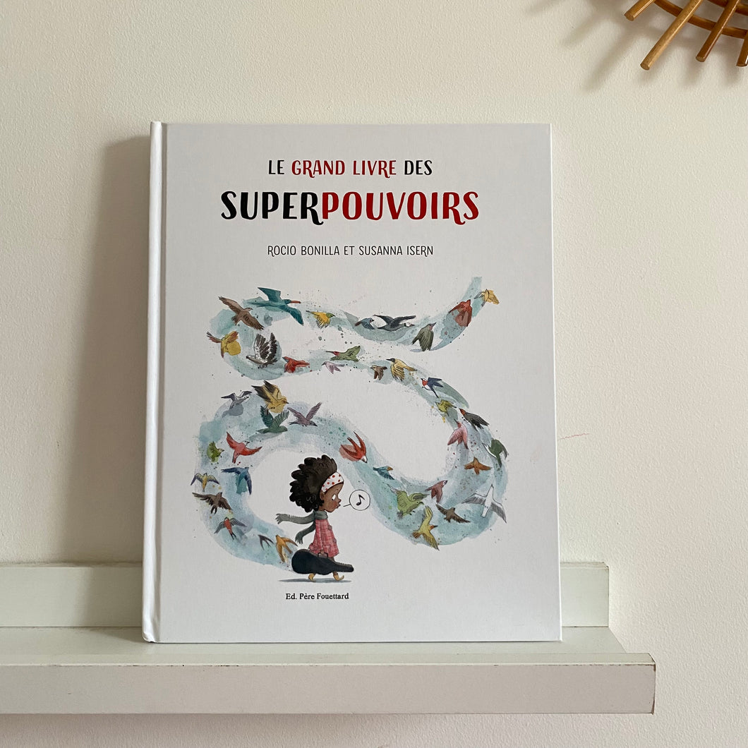 Le grand livre des superpouvoirs - Susanna Isern /Rocio Bonilla