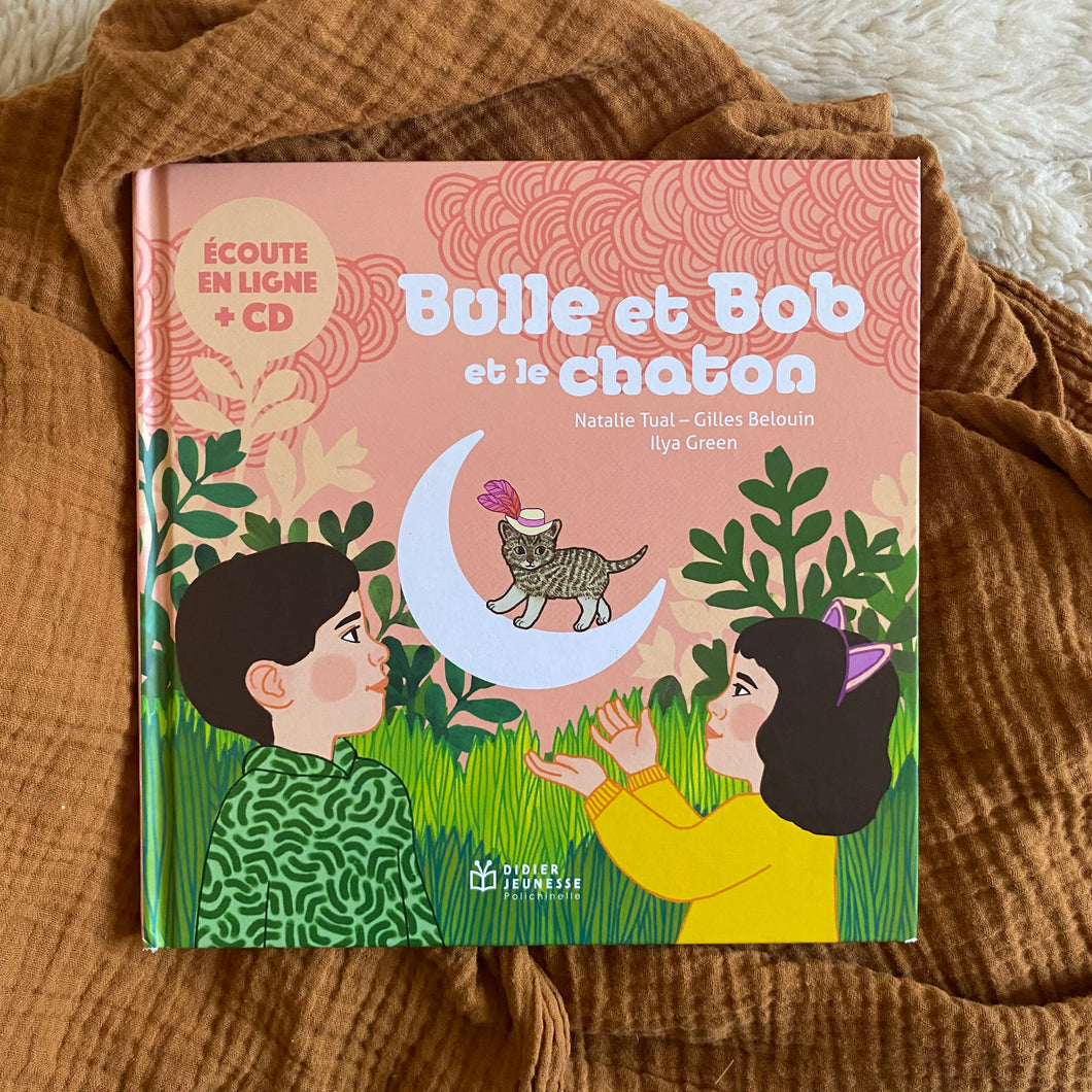 Bulle et Bob et le chaton - Natalie Tual /  Ilya Green / Gilles Belouin