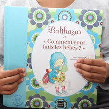 Load image into Gallery viewer, Balthazar comment sont fait les bébés?
