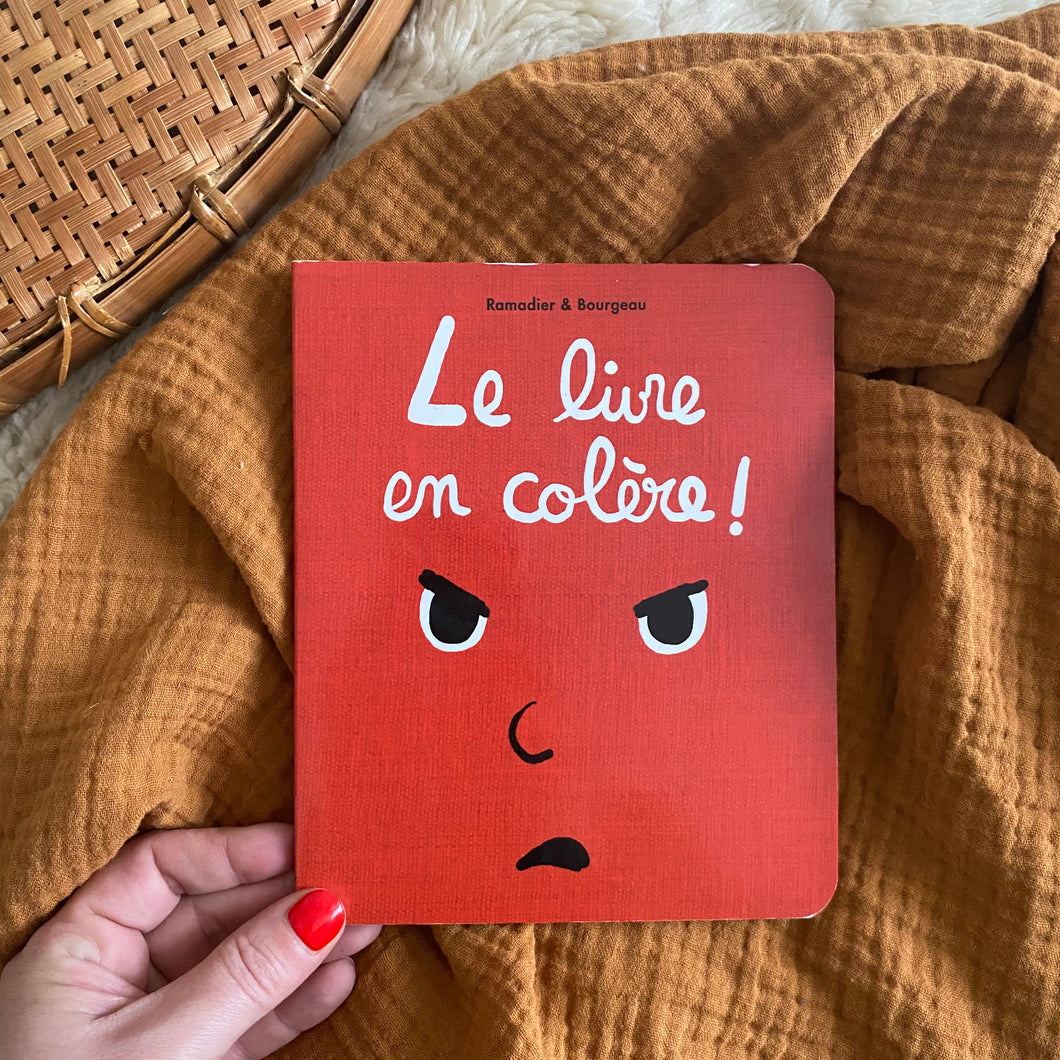 Le livre en colère - Cédric Ramadier / Vincent Bourgeau