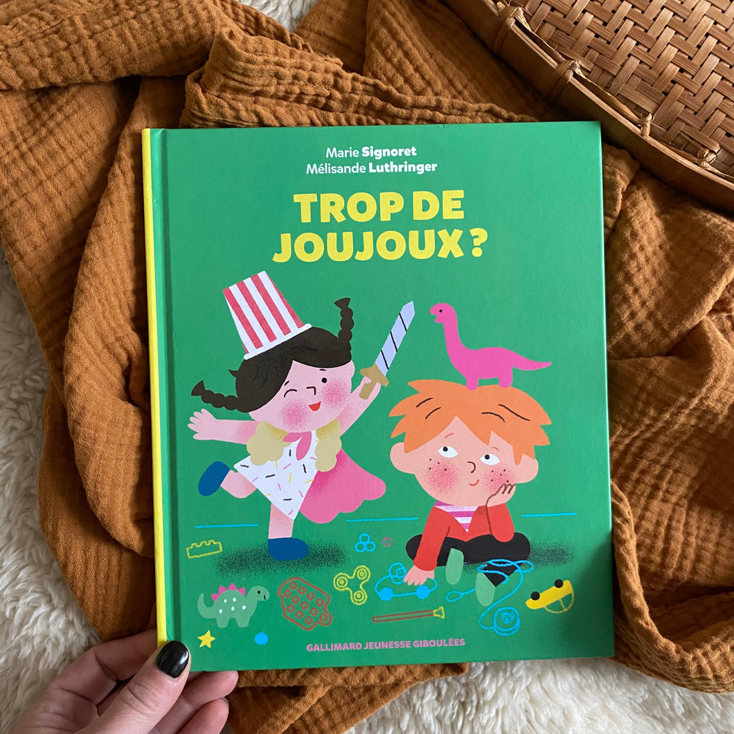 Trop de joujoux ? - Marie Signoret  /  Mélisande Luthringer