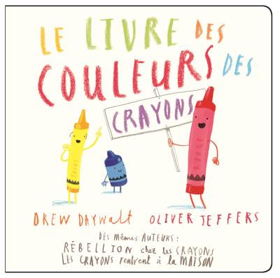 Le livre des couleurs  - Drew Daywalt / Oliver Jeffers