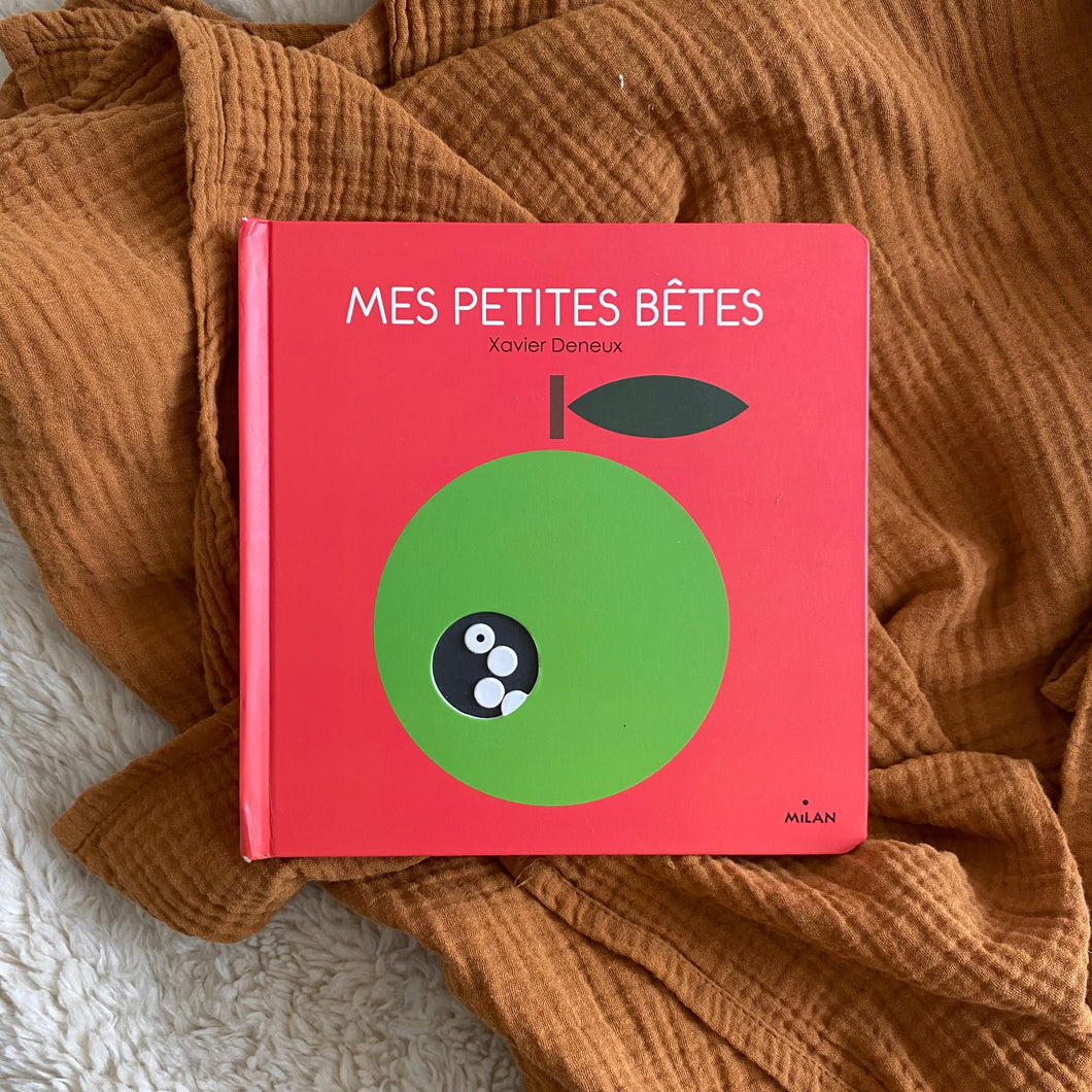 Mes p'tites bêtes - Xavier Deneux