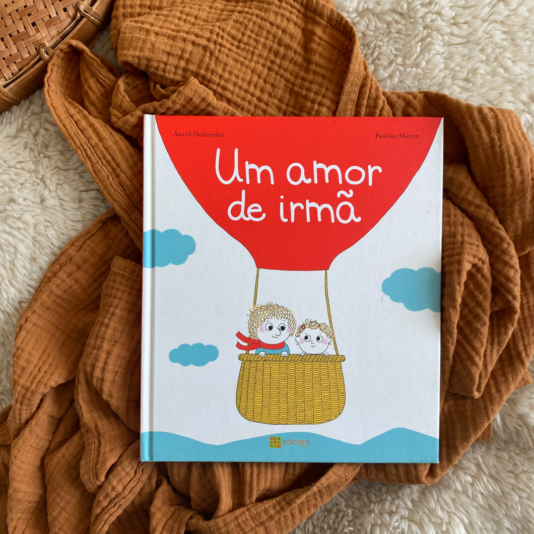 Um Amor de Irmã - Astrid Desbordes / Pauline Martin