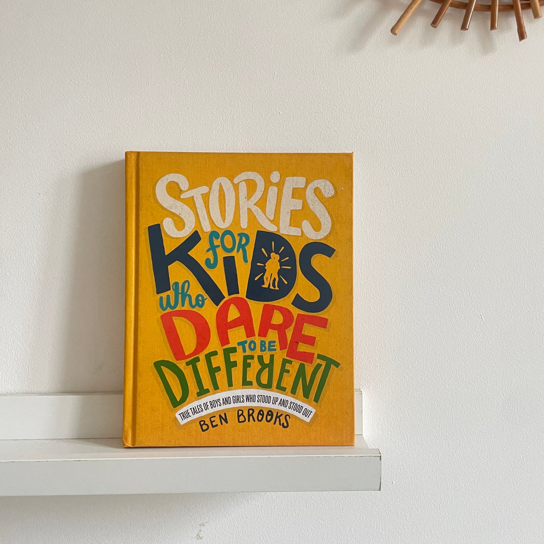 Stories for Kids Who Dare to Be Different  - Ben Brooks / Quinton Winter