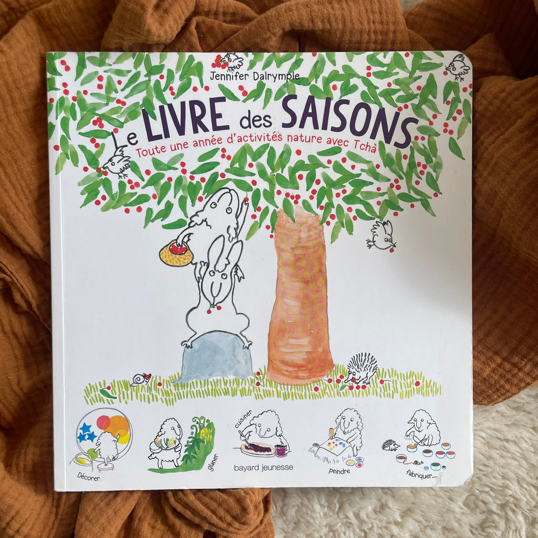 Le livre des saisons - Toute une années d'activités nature avec Tchà