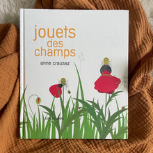 Cargar imagen en el visor de la galería, Jouets des champs - Anne Crausaz
