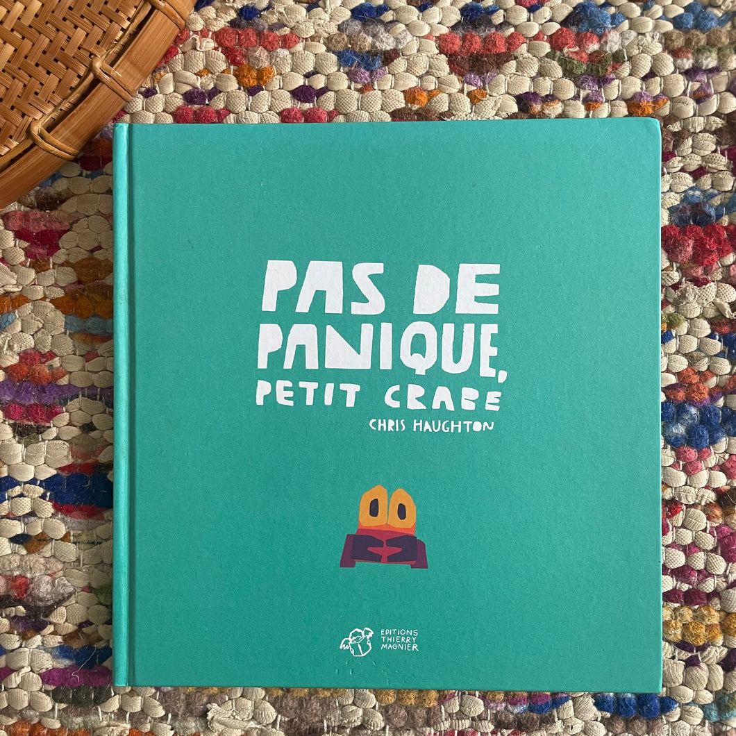 Pas de panique petit crabe - Chris Haughton
