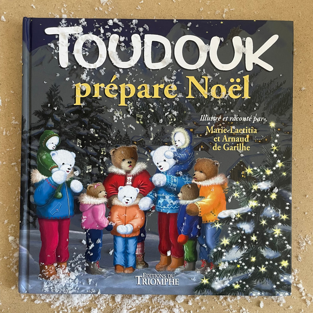 Toudouk prépare Noël - Marie-Laëtitia de Garilhe / Arnaud de Garilhe