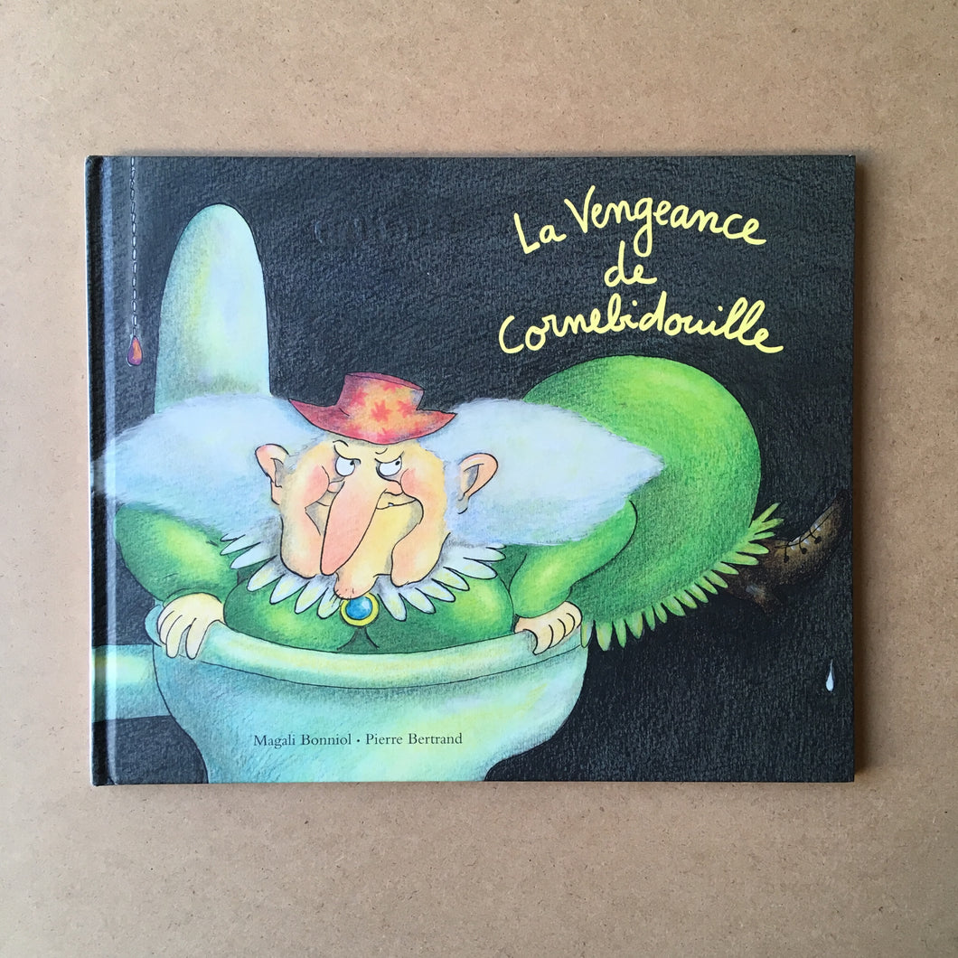 La vengeance de Cornebidouille - Pierre Bertrand / Magali Bonniol