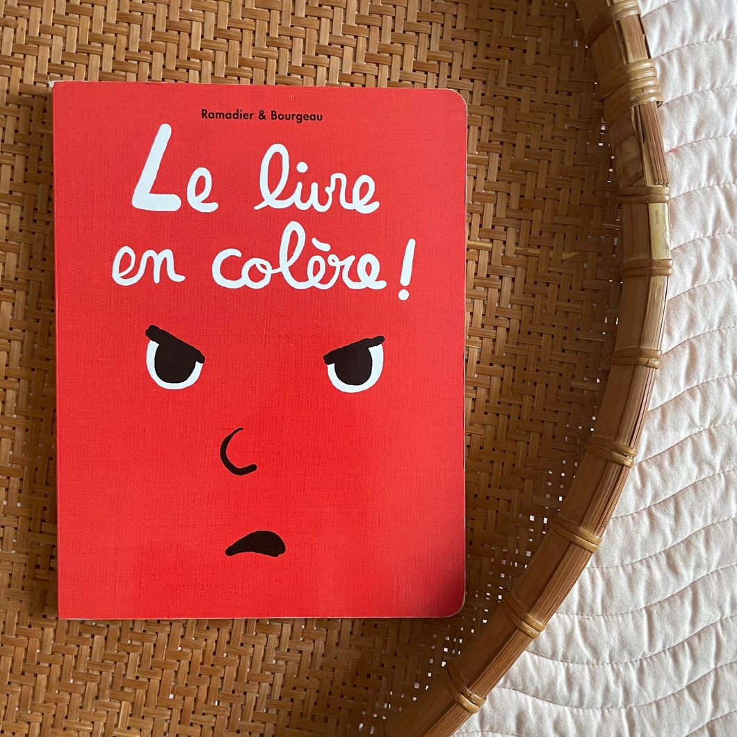 Le livre en colère - Cédric Ramadier / Vincent Bourgeau